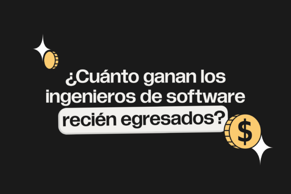 ¿Cuánto ganan los ingenieros de software recién egresados