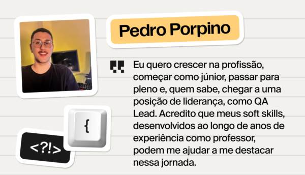 Professor, garçom e, agora, Analista de QA pela TripleTen: Conheça a trajetória do Pedro Porpino