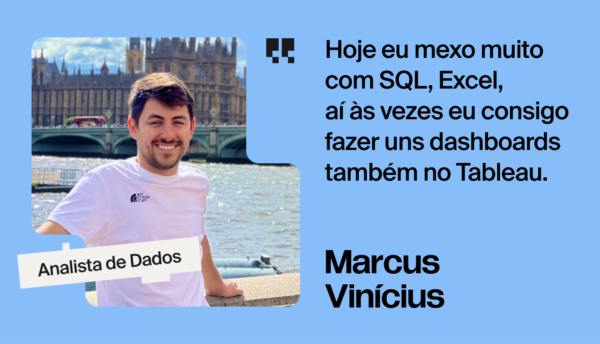 Da administração à análise de dados: Conheça a trajetória do Marcus Vinicius 
